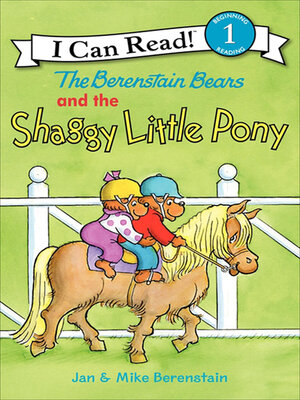cover image of The Berenstain Bears and the Shaggy Little Pony